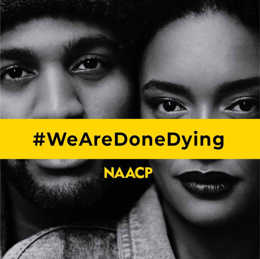 NAACP launches #WEAREDONEDYING campaign
