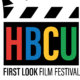 HBCU First LOOK Film Festival