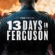 13 Days In Ferguson